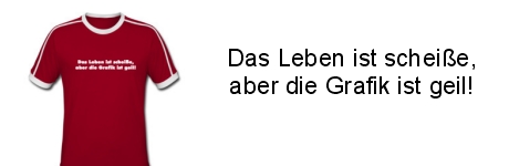 Das Leben ist schei&szlig;e, aber die Grafik ist geil!
